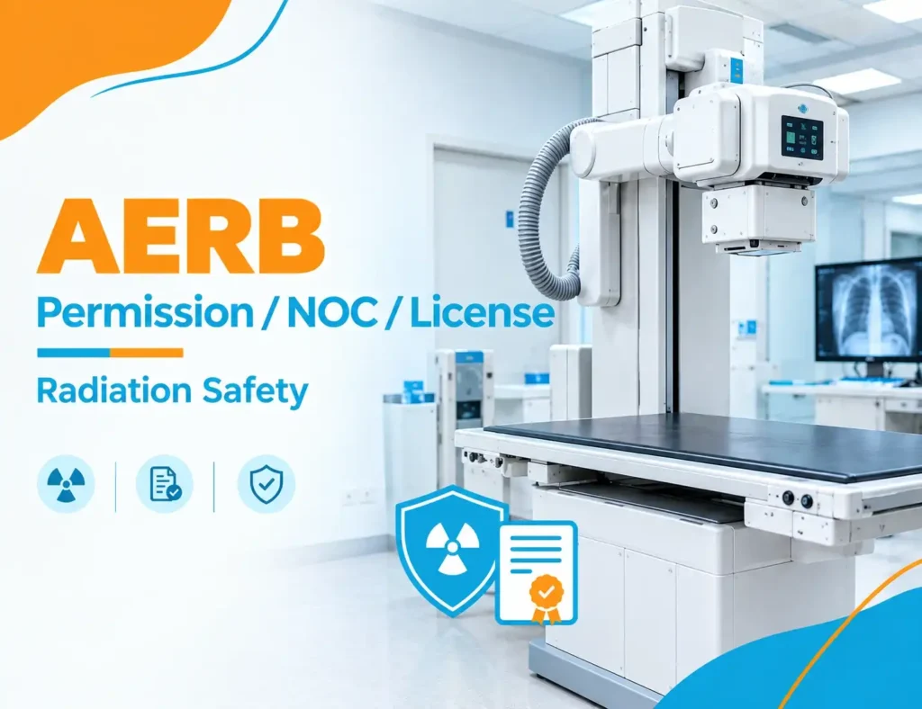 AERB Permission/NOC/License for Radiation Safety