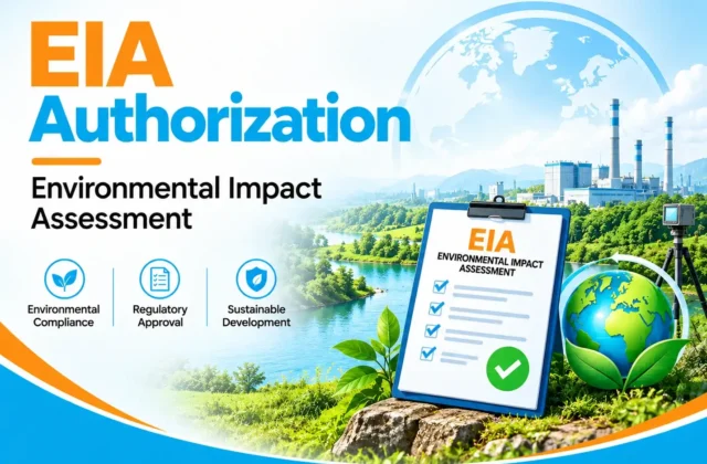 EIA (Environmental Impact Assessment) Authorization